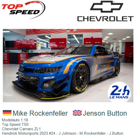 Modelauto 1:18 | Top Speed TS0 | Chevrolet Camaro ZL1 | Hendrick Motorsports 2023 #24 - J.Johnson - M.Rockenfeller - J.Button