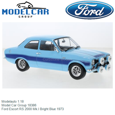 Modelauto 1:18 | Model Car Group 18386 | Ford Escort RS 2000 Mk.I Bright Blue 1973