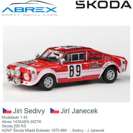 Modelauto 1:43 | Abrex 143XABS-502TK | Skoda 200 RS | AZNP Škoda Mladá Boleslav 1975 #89 - -.Sedivy - J.Janecek