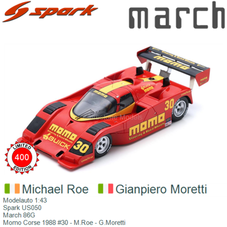 Modelauto 1:43 | Spark US050 | March 86G | Momo Corse 1988 #30 - M.Roe - G.Moretti