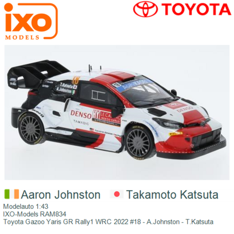 Modelauto 1:43 | IXO-Models RAM834 | Toyota Gazoo Yaris GR Rally1 WRC 2022 #18 - A.Johnston - T.Katsuta