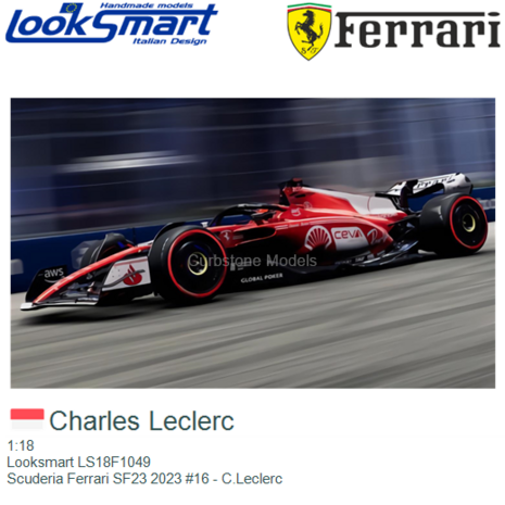 1:18 | Looksmart LS18F1049 | Scuderia Ferrari SF23 2023 #16 - C.Leclerc