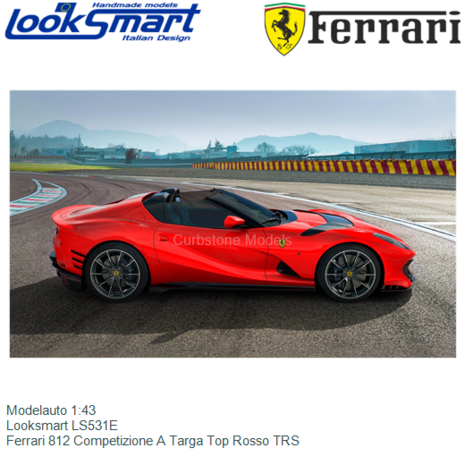 Modelauto 1:43 | Looksmart LS531E | Ferrari 812 Competizione A Targa Top Rosso TRS