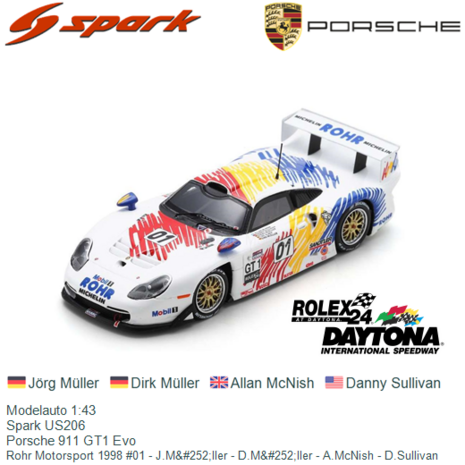 Modelauto 1:43 | Spark US206 | Porsche 911 GT1 Evo | Rohr Motorsport 1998 #01 - J.M&#252;ller - D.M&#252;ller - A.McNis