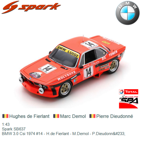 1:43 | Spark SB637 | BMW 3.0 Csi 1974 #14 - H.de Fierlant - M.Demol - P.Dieudonn&#233;