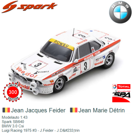 Modelauto 1:43 | Spark SB640 | BMW 3.0 Csi | Luigi Racing 1975 #3 - J.Feider - J.D&#233;trin