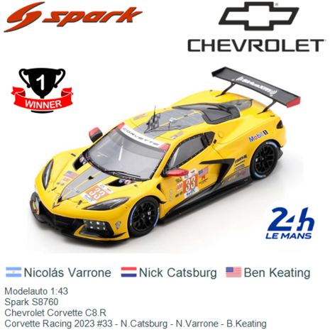 Modelauto 1:43 | Spark S8760 | Chevrolet Corvette C8.R | Corvette Racing 2023 #33 - N.Catsburg - N.Varrone - B.Keating