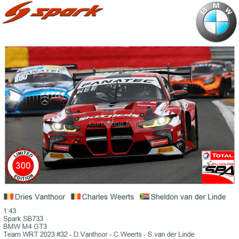 1:43 | Spark SB733 | BMW M4 GT3 | Team WRT 2023 #32 - D.Vanthoor - C.Weerts - S.van der Linde