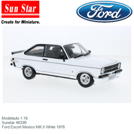 Modelauto 1:18 | Sunstar 4633R | Ford Escort Mexico MK.II White 1976