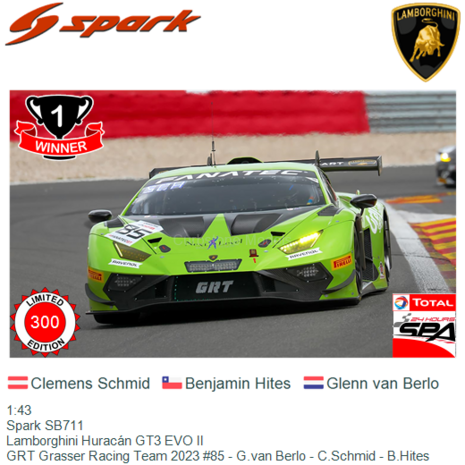 1:43 | Spark SB711 | Lamborghini Huracán GT3 EVO II | GRT Grasser Racing Team 2023 #85 - G.van Berlo - C.Schmid - B.Hites