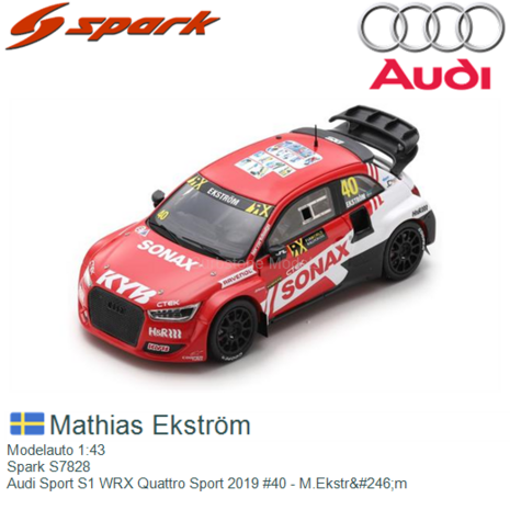 Modelauto 1:43 | Spark S7828 | Audi Sport S1 WRX Quattro Sport 2019 #40 - M.Ekstr&#246;m