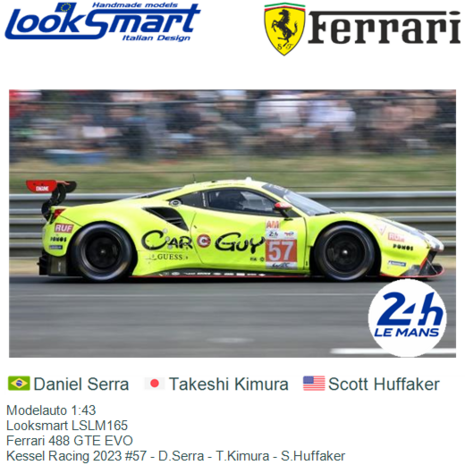 Modelauto 1:43 | Looksmart LSLM165 | Ferrari 488 GTE EVO | Kessel Racing 2023 #57 - D.Serra - T.Kimura - S.Huffaker