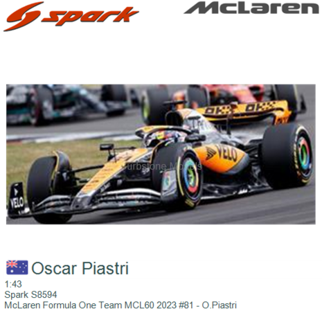 1:43 | Spark S8594 | McLaren Formula One Team MCL60 2023 #81 - O.Piastri