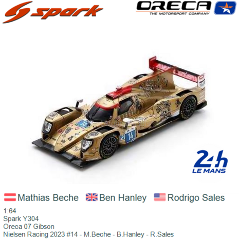 1:64 | Spark Y304 | Oreca 07 Gibson | Nielsen Racing 2023 #14 - M.Beche - B.Hanley - R.Sales