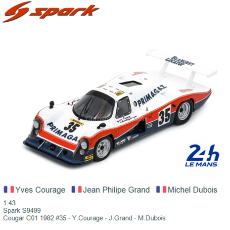 1:43 | Spark S9499 | Cougar C01 1982 #35 - Y.Courage - J.Grand - M.Dubois