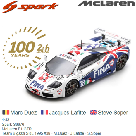 1:43 | Spark S6676 | McLaren F1 GTR | Team Bigazzi SRL 1995 #38 - M.Duez - J.Lafitte - S.Soper
