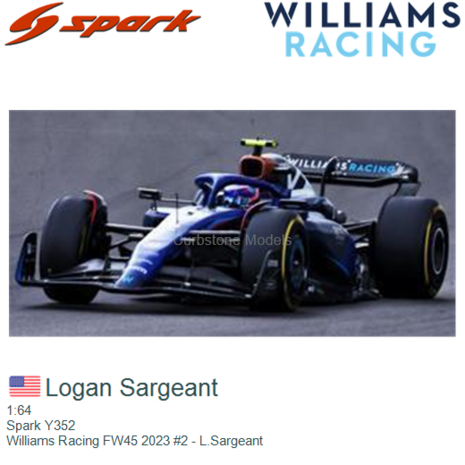 1:64 | Spark Y352 | Williams Racing FW45 2023 #2 - L.Sargeant