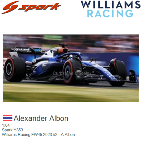 1:64 | Spark Y353 | Williams Racing FW45 2023 #2 - A.Albon