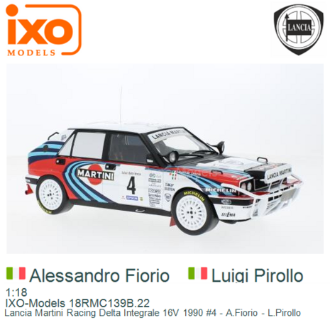 1:18 | IXO-Models 18RMC139B.22 | Lancia Martini Racing Delta Integrale 16V 1990 #4 - A.Fiorio - L.Pirollo