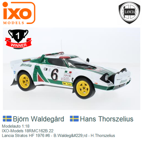 Modelauto 1:18 | IXO-Models 18RMC162B.22 | Lancia Stratos HF 1976 #6 - B.Waldeg&#229;rd - H.Thorszelius