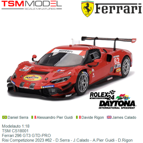 Modelauto 1:18 | TSM CS18001 | Ferrari 296 GT3 GTD-PRO | Risi Competizione 2023 #62 - D.Serra - J.Calado - A.Pier Guidi - D.Rig