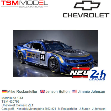 Modelauto 1:43 | TSM 430793 | Chevrolet Camaro ZL1 | Garage 56 - Hendrick Motorsports 2023 #24 - M.Rockenfeller - J.Button - J.