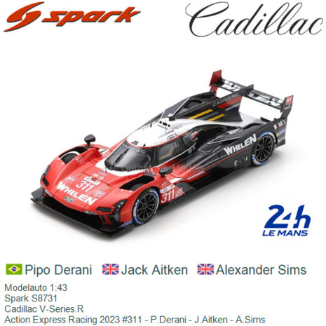 Modelauto 1:43 | Spark S8731 | Cadillac V-Series.R | Action Express Racing 2023 #311 - P.Derani - J.Aitken - A.Sims