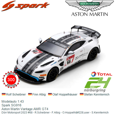 Modelauto 1:43 | Spark SG916 | Aston Martin Vantage AMR GT4 | Dörr Motorsport 2023 #68 - R.Scheibner - F.Albig - O.Hoppelh