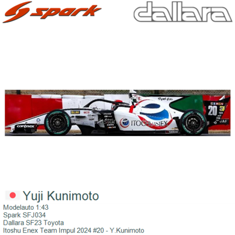 Modelauto 1:43 | Spark SFJ034 | Dallara SF23 Toyota | Itoshu Enex Team Impul 2024 #20 - Y.Kunimoto