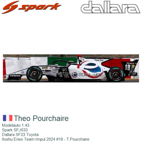 Modelauto 1:43 | Spark SFJ033 | Dallara SF23 Toyota | Itoshu Enex Team Impul 2024 #19 - T.Pourchaire