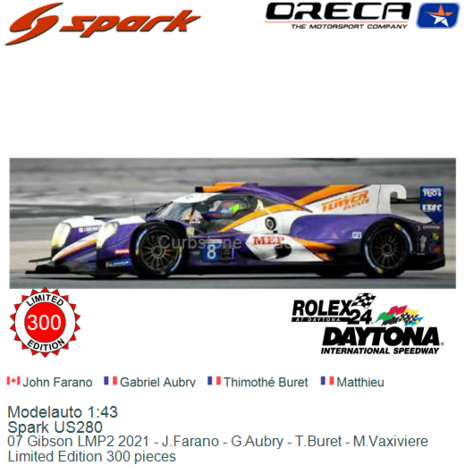 Modelauto 1:43 | Spark US280 |  07 Gibson LMP2 2021 - J.Farano - G.Aubry - T.Buret - M.Vaxiviere