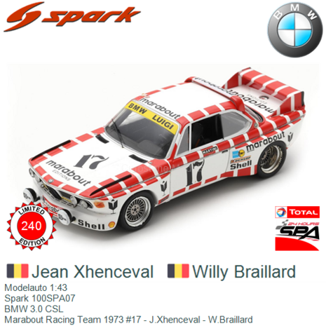 Modelauto 1:43 | Spark 100SPA07 | BMW 3.0 CSL | Marabout Racing Team 1973 #17 - J.Xhenceval - W.Braillard