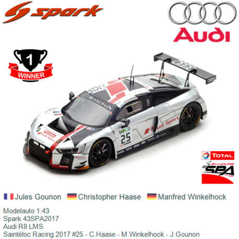 Modelauto 1:43 | Spark 43SPA2017 | Audi R8 LMS | Saintéloc Racing 2017 #25 - C.Haase - M.Winkelhock - J.Gounon