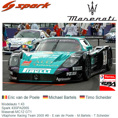Modelauto 1:43 | Spark 43SPA2005 | Maserati MC12 GT1 | Vitaphone Racing Team 2005 #9 - E.van de Poele - M.Bartels - T.Scheider