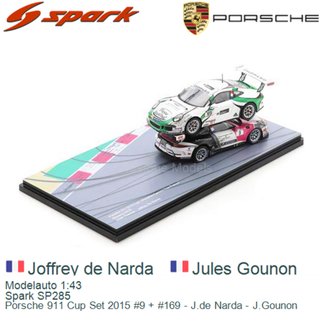 Modelauto 1:43 | Spark SP285 | Porsche 911 Cup Set 2015 #9 + #169 - J.de Narda - J.Gounon