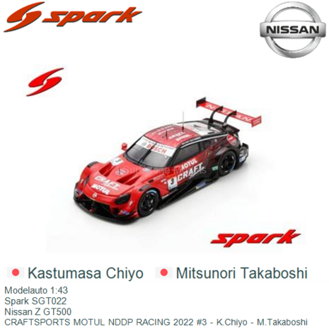 Modelauto 1:43 | Spark SGT022 | Nissan Z GT500 | CRAFTSPORTS MOTUL NDDP RACING 2022 #3 - K.Chiyo - M.Takaboshi