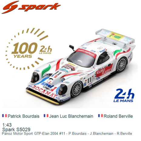 1:43 | Spark S5029 | Panoz Motor Sport GTP-Elan 2004 #11 - P.Bourdais - J.Blanchemain - R.Berville