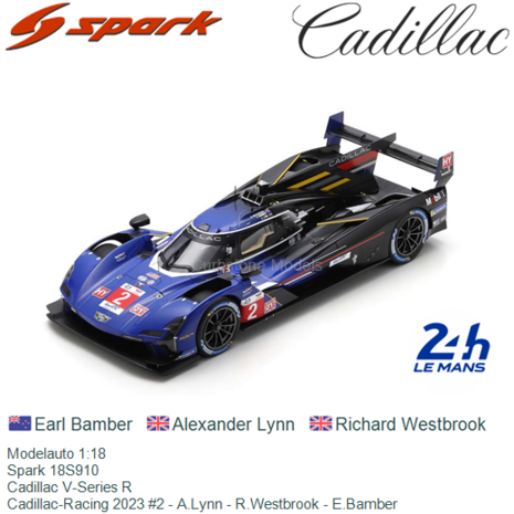 Modelauto 1:18 | Spark 18S910 | Cadillac V-Series R | Cadillac-Racing 2023 #2 - A.Lynn - R.Westbrook - E.Bamber