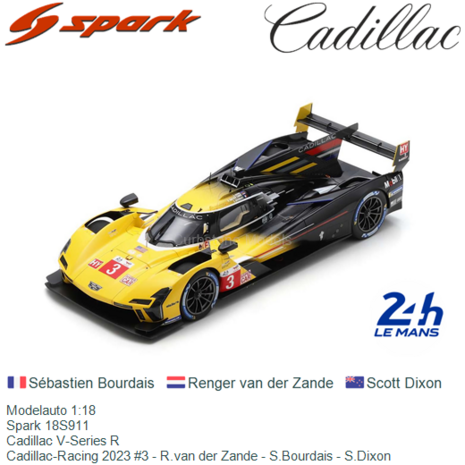 Modelauto 1:18 | Spark 18S911 | Cadillac V-Series R | Cadillac-Racing 2023 #3 - R.van der Zande - S.Bourdais - S.Dixon