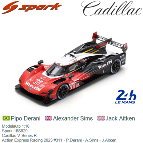 Modelauto 1:18 | Spark 18S920 | Cadillac V-Series.R | Action Express Racing 2023 #311 - P.Derani - A.Sims - J.Aitken