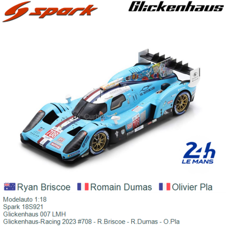Modelauto 1:18 | Spark 18S921 | Glickenhaus 007 LMH | Glickenhaus-Racing 2023 #708 - R.Briscoe - R.Dumas - O.Pla