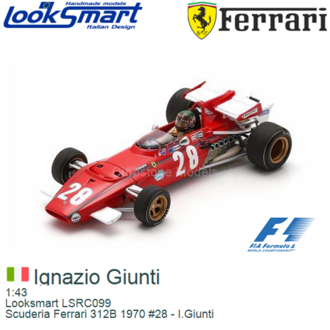 1:43 | Looksmart LSRC099 | Scuderia Ferrari 312B 1970 #28 - I.Giunti