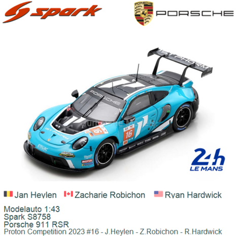 Modelauto 1:43 | Spark S8758 | Porsche 911 RSR | Proton Competition 2023 #16 - J.Heylen - Z.Robichon - R.Hardwick