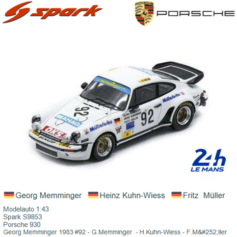 Modelauto 1:43 | Spark S9853 | Porsche 930 | Georg Memminger 1983 #92 - G.Memminger  - H.Kuhn-Wiess - F.M&#252;ller