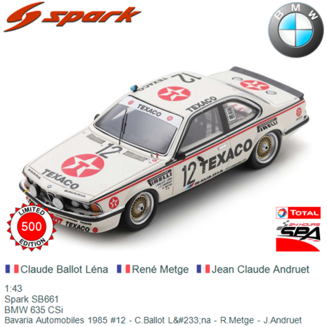 1:43 | Spark SB661 | BMW 635 CSi | Bavaria Automobiles 1985 #12 - C.Ballot L&#233;na - R.Metge - J.Andruet