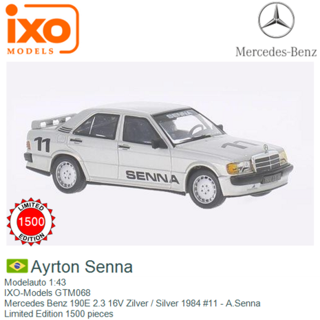 Modelauto 1:43 | IXO-Models GTM068 | Mercedes Benz 190E 2.3 16V Zilver / Silver 1984 #11 - A.Senna