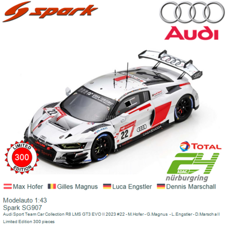 Modelauto 1:43 | Spark SG907 | Audi Sport Team Car Collection R8 LMS GT3 EVO II 2023 #22 - M.Hofer - G.Magnus  - L.Engstler - D