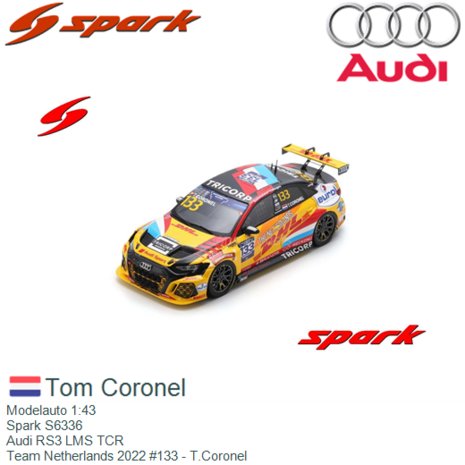 Modelauto 1:43 | Spark S6336 | Audi RS3 LMS TCR | Team Netherlands 2022 #133 - T.Coronel