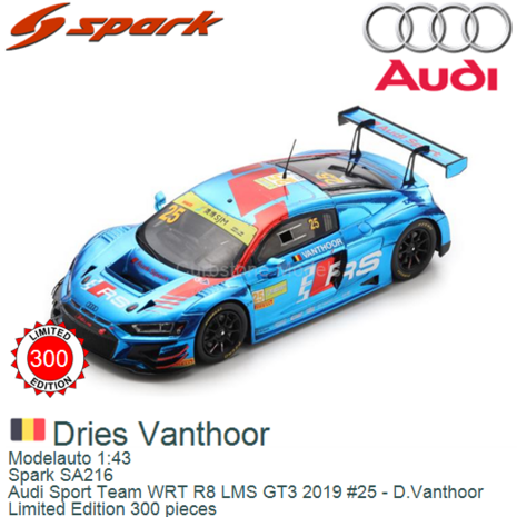 Modelauto 1:43 | Spark SA216 | Audi Sport Team WRT R8 LMS GT3 2019 #25 - D.Vanthoor