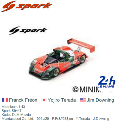 Modelauto 1:43 | Spark S9447 | Kudzu DLM Mazda | Mazdaspeed Co. Ltd. 1996 #20 - F.Fr&#233;on - Y.Terada - J.Downing